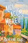 Aici, acum, mereu