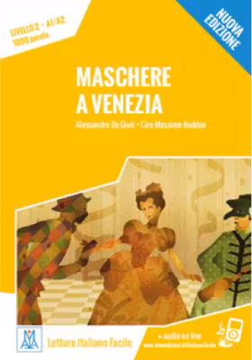 Maschere a Venezia. Libro + online MP3 audio - Alessandro De Giuli, Ciro Massimo Naddeo