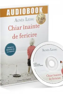Audiobook. Chiar inainte de fericire
