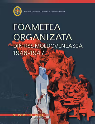 Foametea organizata din RSS Moldoveneasca 1946-1947. Suport didactic