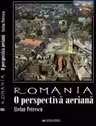 Romania. O perspectiva aeriana