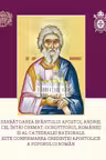 Sarbatoarea Sfantului Apostol Andrei, cel intai chemat, ocrotitorul Romaniei si al Catedralei Nationale, este confirmarea credintei apostolice a poporului roman