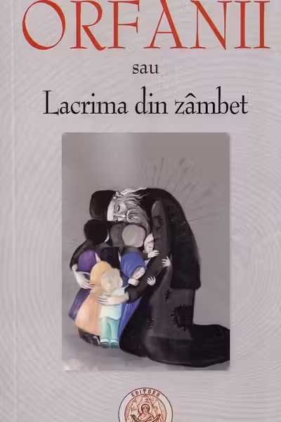 Orfanii sau Lacrima din zâmbet