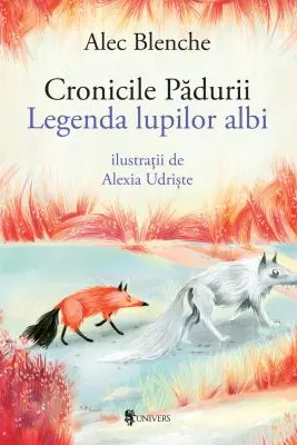 Cronicile Padurii. Legenda lupilor albi