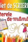 Caiet de scriere. Literele de mana