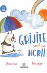 Grijile sunt ca norii