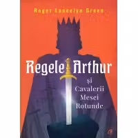 Ebook Regele Arthur și Cavalerii Mesei Rotunde