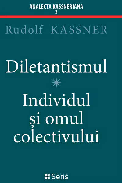 Diletantismul. Individul și omul colectivului