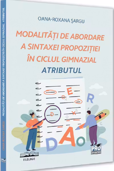 Modalități de abordare a sintaxei propoziției în ciclul gimnazial. Atributul