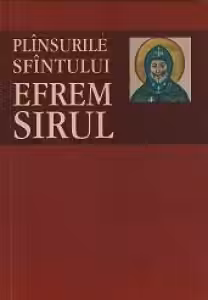 Plânsurile Sfântului Efrem Siriul