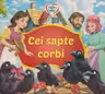 Citesc cu drag. Cei sapte corbi