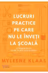 Lucruri practice pe care nu le inveti la scoala