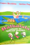 Balbaiala. Colectie de aplicatii practice - Laura Hardalau, Adelina Pup