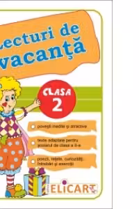 Lecturi de vacanta - Clasa a II-a. Povesti inedite si atractive (format A5)