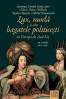 Lux, moda si alte bagatele politicesti