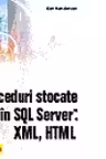 Proceduri stocate in SQL Server. XML, HTML