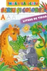 Invat sa scriu. Scriu si colorez. Litere de tipar