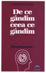 De ce gandim ceea ce gandim