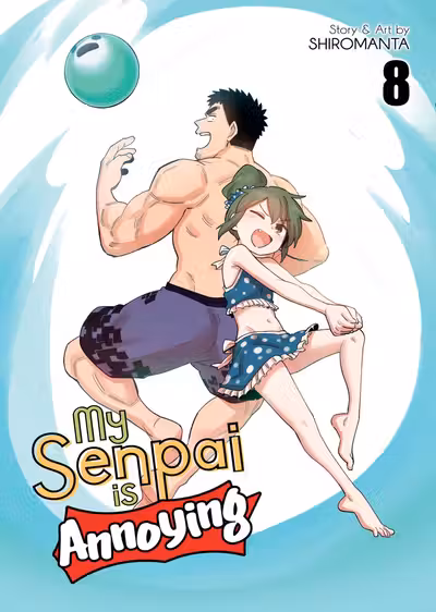 My Senpai is Annoying - Volume 8