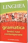 Gramatica limbii ruse contemporane cu exemple practice. Linghea