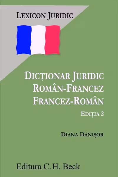 Dicționar juridic român-francez și francez-român