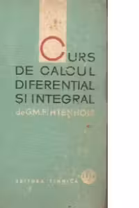 Curs de calcul diferential si integral, Volumul I -Traducere din limba rusa