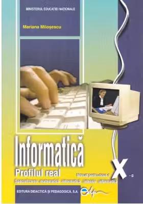 Manual informatica clasa a 10-a. Real, intensiv informatica