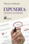 Expunerea: exersare si evaluare.