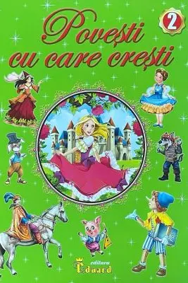 Povesti cu care cresti 2