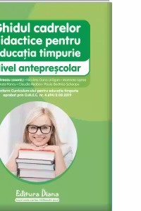 Ghidul cadrelor didactice pentru educatie timpurie - Nivel anteprescolar