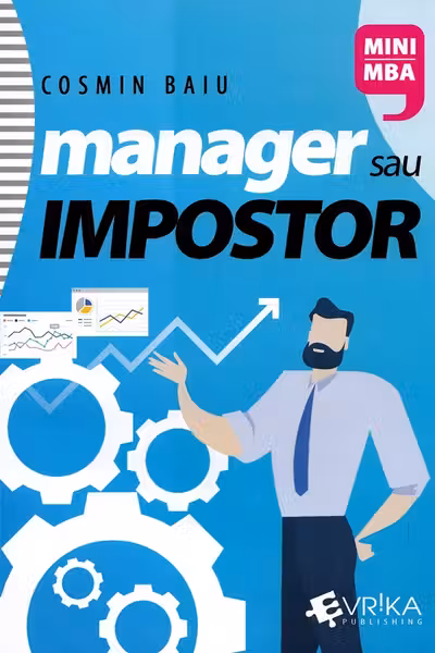 Manager sau Impostor. Managementul performantei in afaceri