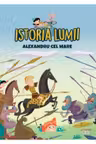 ISTORIA LUMII. ALEXANDRU CEL MARE