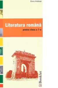 LITERATURA ROMANA PENTRU CLASA A 7