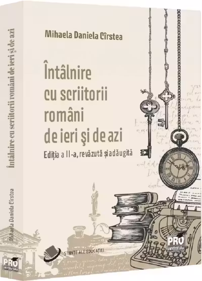 Întâlnire cu scriitorii români de ieri și de azi