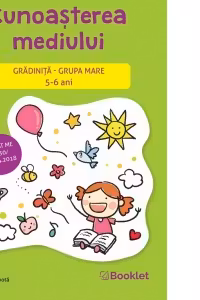 Cunoasterea mediului. Gradinita - Grupa mare 5-6 ani