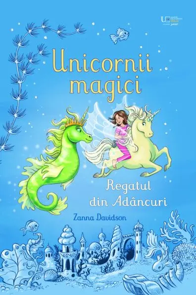 Unicornii magici. Regatul din Adancuri (Usborne)