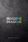 Imagine Dragons. Дневник фаната
