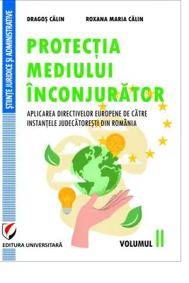 Protectia mediului inconjurator. Volumul 2 - Dragos Calin, Roxana-Maria Calin