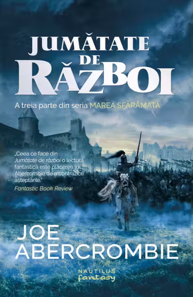 Jumătate de război (Seria MAREA SFĂRÂMATĂ, partea a III-a)