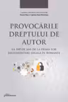 Provocarile dreptului de autor la 160 de ani de la prima lor reglementare legala in Romania - Ciprian Raul Romitan, Viorel Ros
