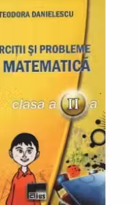 Exercitii si probleme de matematica pentru clasa a II-a