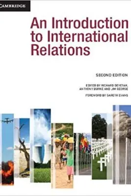 An Introduction to International Relations - Richard Devetak, Anthony Burke, Jim George