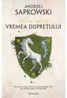 Vremea dispretului (vol 4. Seria Witcher)