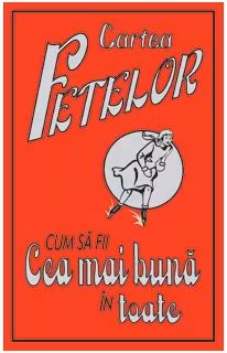 Cartea fetelor. Cum sa fii cea mai buna in toate