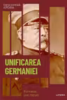 DESCOPERA ISTORIA. UNIFICAREA GERMANIEI. Formarea unei natiuni