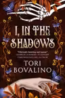 I, in the Shadows