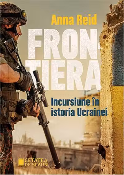 Frontiera. Incursiune în istoria Ucrainei