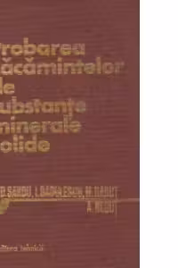 Probarea zacamintelor de substante minerale solide