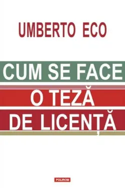 Cum se face o teza de licenta. Editie revazuta