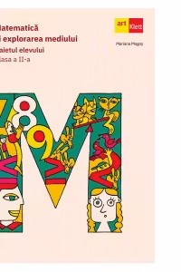 Matematica si explorarea mediului. Caietul elevului. Clasa 2